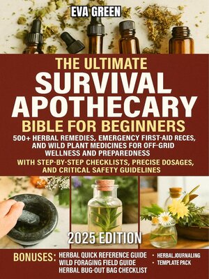 cover image of The Ultimate Survival Apothecary Bible for Beginners